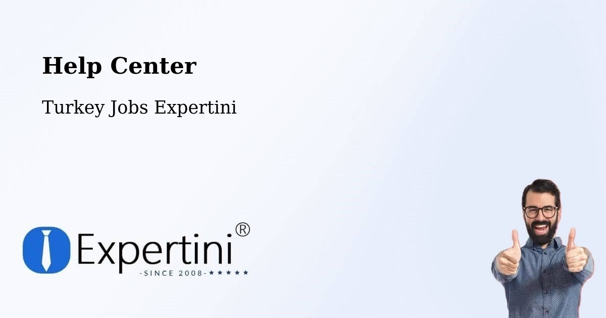Help Center – Çermik - Turkey Jobs Expertini
