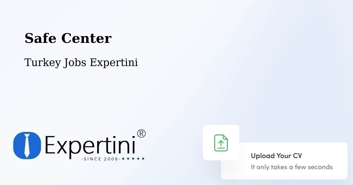 Safety Center – Çermik - Turkey Jobs Expertini